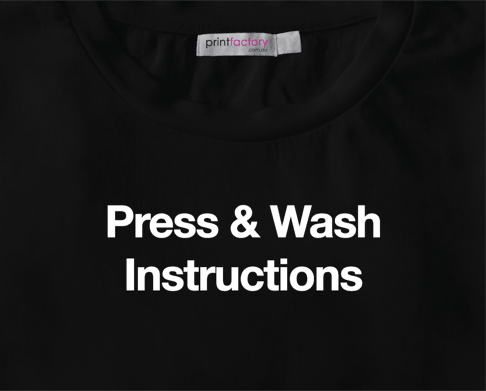 Press & Wash Instructions