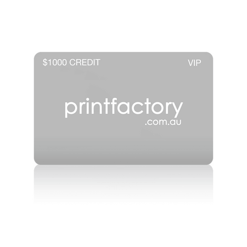 $1000 CREDIT - SILVER VIP | Printfactory.com.au